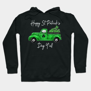 Green Truck With Shamrocks Happy St Patrick's Day Y'all Shirt Hoodie